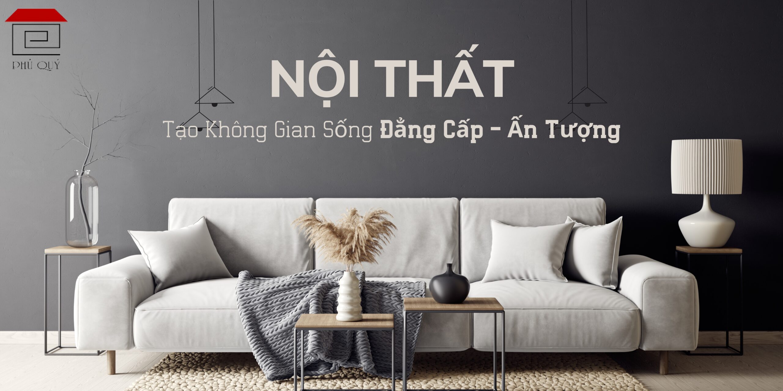 Nội thất - Tạo không gian sống đẳng cấp, ấn tượng